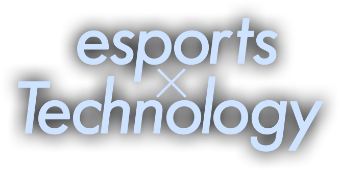 e-sports × Technology